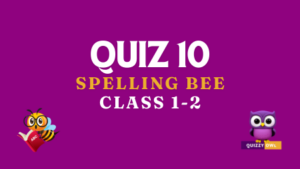 Spelling bee words quiz number 10 for class 1 and 2