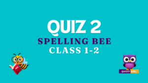 Spelling bee words quiz number 2 for class 1 and 2