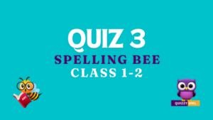 Spelling bee words quiz number 3 for class 1 and 2