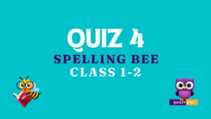 Spelling bee words quiz number 4 for class 1 and 2