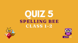 Spelling bee words quiz number 5 for class 1 and 2