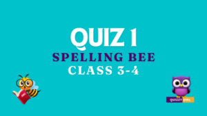 Spelling bee words quiz number 1 for class 3 and 4