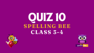 Spelling bee words quiz number 10 for class 3 and 4