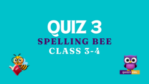 Spelling bee words quiz number 3 for class 3 and 4